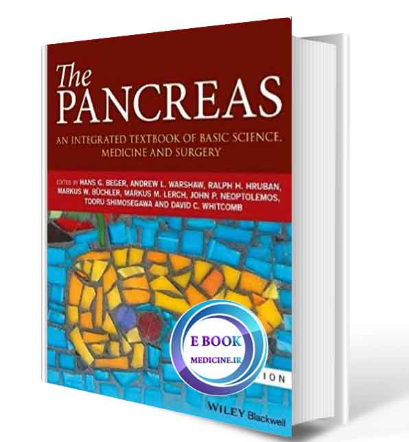 دانلود کتاب The Pancreas: An Integrated Textbook of Basic Science, Medicine, and Surgery2018(ORIGINAL PDF)